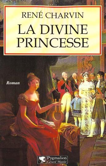 Couverture du livre « Divine princesse (la) » de Rene Charvin aux éditions Pygmalion