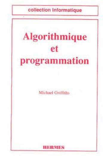 Couverture du livre « Algorithmique et programmation » de Griffiths aux éditions Hermes Science Publications