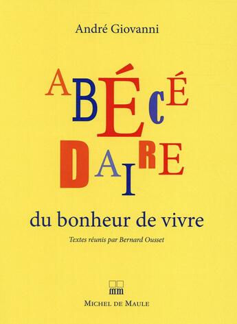 Couverture du livre « Abécédaire de la joie de vivre » de Andre Giovanni aux éditions Michel De Maule