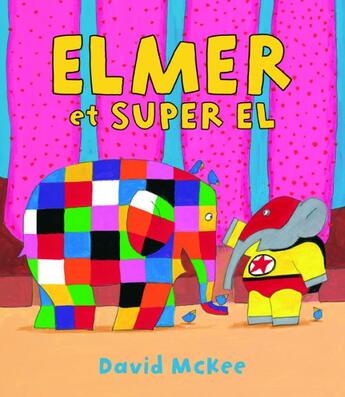 Couverture du livre « Elmer et super El » de David Mckee aux éditions Kaleidoscope