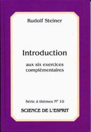 Couverture du livre « Introduction Au 6 Exercices Complementaires » de Rudolf Steiner aux éditions Anthroposophiques Romandes