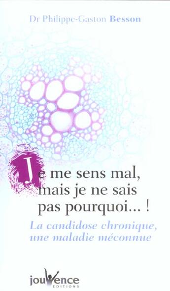 Couverture du livre « Je me sens tres mal mais je ne sais pas pourquoi n 57 » de Besson P G. aux éditions Jouvence