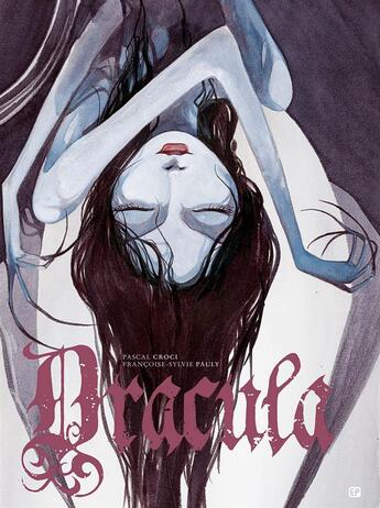 Couverture du livre « Dracula » de Francoise-Sylvie Pauly et Pascal Croci aux éditions Paquet