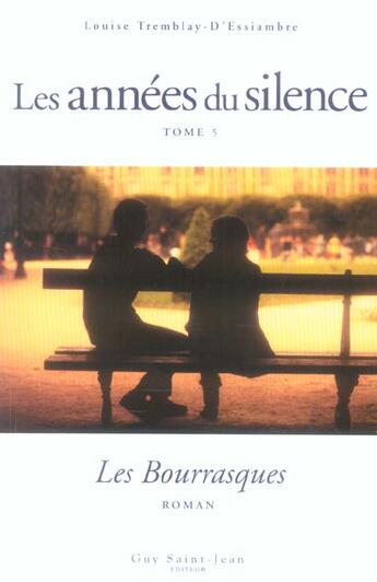 Couverture du livre « Les années du silence Tome 5 : les bourrasques » de Louise Tremblay D'Essiambre aux éditions Saint-jean Editeur