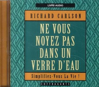 Couverture du livre « Ne vous noyez pas dans un verre d'eau » de Richard Carlson aux éditions Stanke Alexandre