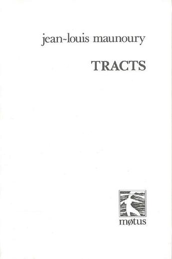 Couverture du livre « Tracts » de Maunoury Jean-Louis aux éditions Motus