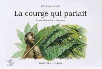 Couverture du livre « La courge qui parlait » de Sami/Lovato aux éditions Jasmin