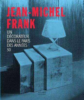 Couverture du livre « Jean-Michel Frank » de  aux éditions Norma