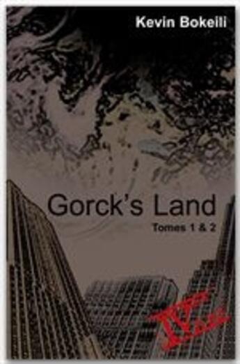 Couverture du livre « Gorck's Land t.1 et t.2 » de Kevin Bokeili aux éditions Quatrieme Zone