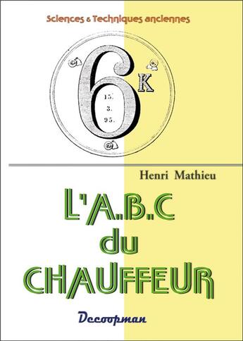 Couverture du livre « L'ABC du chauffeur » de Henri Mathieu aux éditions Decoopman