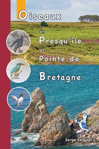 Couverture du livre « Oiseaux de la presqu'ile de crozon et de la pointe bretagne » de Serge Kergoat aux éditions Serge Kergoat