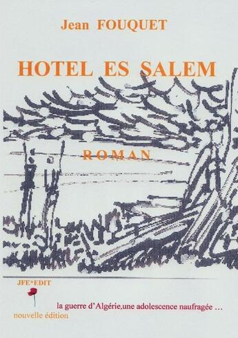 Couverture du livre « Hotel es salem roman » de Fouquet Jean aux éditions Lulu