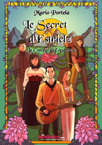 Couverture du livre « Le Secret d'Estrielz : Le Conteur » de Mario Portela aux éditions Thebookedition.com