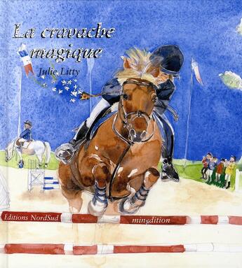 Couverture du livre « Cravache magique » de Julie Wintz-Litty aux éditions Nord-sud