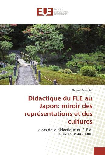 Couverture du livre « Didactique du fle au japon: miroir des representations et des cultures » de Meunier Thomas aux éditions Editions Universitaires Europeennes