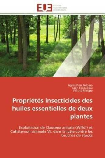 Couverture du livre « Proprietes insecticides des huiles essentielles de deux plantes - exploitation de clausena anisata ( » de Ndomo/Tapondjou aux éditions Editions Universitaires Europeennes