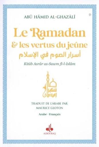 Couverture du livre « Le Ramadan et les vertus du jeûne » de Abu Hamid Al-Ghazali aux éditions Albouraq