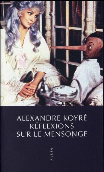 Couverture du livre « Réflexions sur le mensonge » de Alexandre Koyre aux éditions Allia