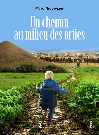 Couverture du livre « Un chemin au milieu des orties » de Marc Nieuwjaer aux éditions Sydney Laurent