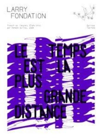 Couverture du livre « Le temps est la plus grande distance » de Larry Fondation aux éditions Tusitala