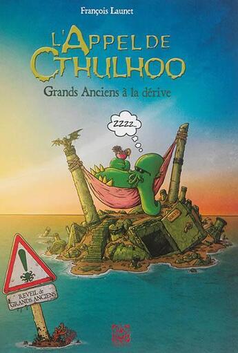 Couverture du livre « L'appel de Cthuloo t.2 ; Grands Anciens à la dérive » de Francois Launet aux éditions Ynnis