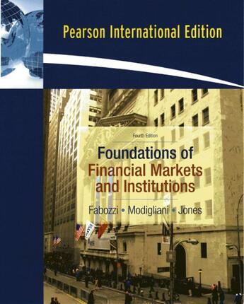 Couverture du livre « Foundations of financial market and institutions » de Fraser et Ormiston aux éditions Pearson