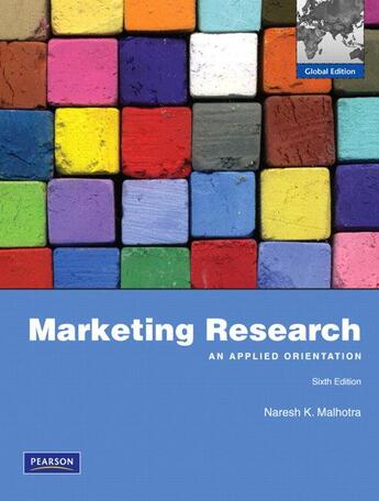 Couverture du livre « Marketing research ; an applied orientation (6e édition) » de Naresh Malhotra aux éditions Pearson