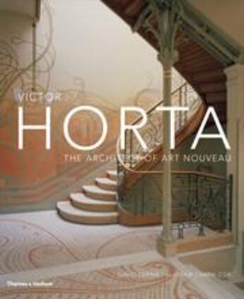 Couverture du livre « Victor Horta ; the architect of art nouveau » de Dernie David aux éditions Thames & Hudson