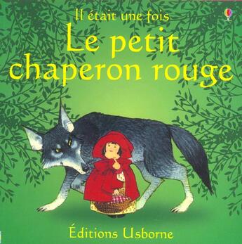 Couverture du livre « Le Petit Chaperon Rouge » de Amery Heather aux éditions Usborne