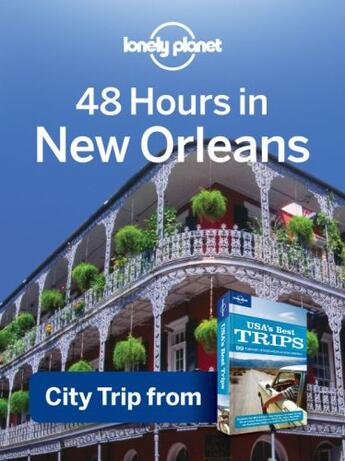 Couverture du livre « Lonely Planet 48 Hours in New Orleans » de Lonely Planet aux éditions Loney Planet Publications