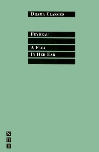 Couverture du livre « A Flea in Her Ear (NHB Drama Classics) » de Georges Feydeau aux éditions Hern Nick Digital