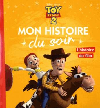 Couverture du livre « Mon histoire du soir : Toy Story 2 : l'histoire du film » de Disney aux éditions Disney Hachette