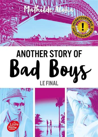 Couverture du livre « Another story of bad boys Tome 3 ; le final » de Mathilde Aloha aux éditions Le Livre De Poche Jeunesse