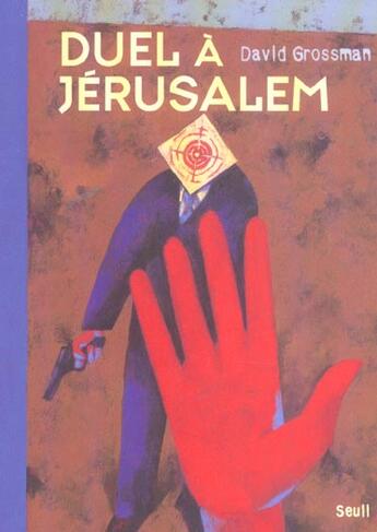 Couverture du livre « Duel A Jerusalem » de David Grossman aux éditions Seuil Jeunesse