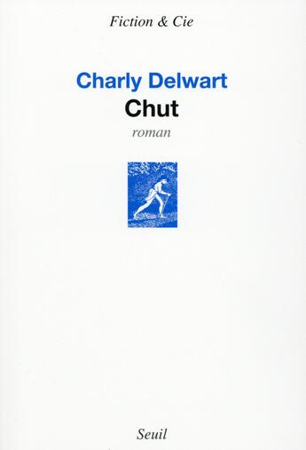 Couverture du livre « Chut » de Charly Delwart aux éditions Seuil