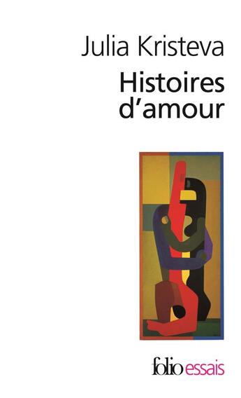 Couverture du livre « Histoires d'amour » de Julia Kristeva aux éditions Folio