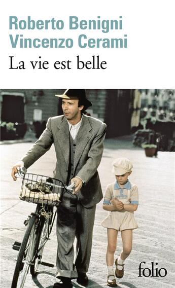 Couverture du livre « La vie est belle » de Roberto Benigni et Vincenzo Cerami aux éditions Folio