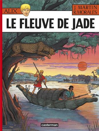 Couverture du livre « Alix Tome 23 : le fleuve de jade » de Jacques Martin et Rafael Morales aux éditions Casterman