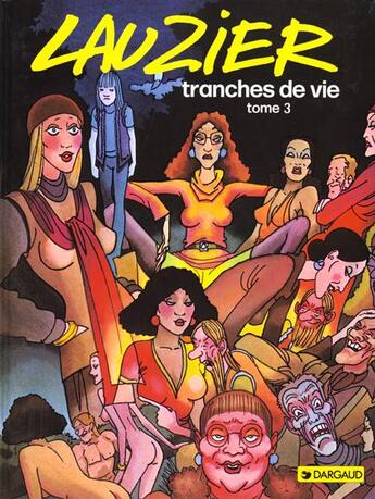 Couverture du livre « Tranches de vie Tome 3 » de Gerard Lauzier aux éditions Dargaud