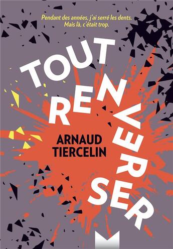 Couverture du livre « Tout renverser » de Tiercelin Arnaud aux éditions Magnard