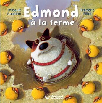 Couverture du livre « Edmond à la ferme » de Thibault Guichon et Frederic Pillon aux éditions Magnard