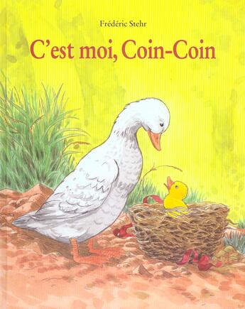 Couverture du livre « C est moi coin coin » de Frederic Stehr aux éditions Ecole Des Loisirs