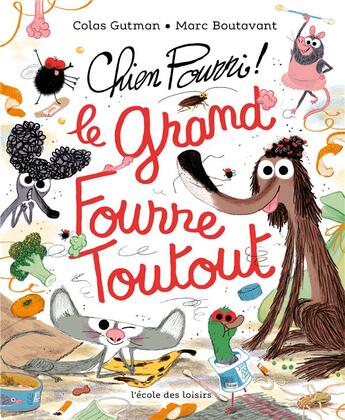 Couverture du livre « Chien Pourri : le grand fourre-toutout » de Marc Boutavant et Colas Gutman aux éditions Ecole Des Loisirs