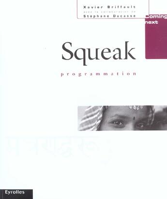 Couverture du livre « Squeak : Programmation » de Briffault/Ducasse aux éditions Eyrolles