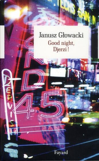 Couverture du livre « Good night, Djerzi ! » de Janusz Glowacki aux éditions Fayard