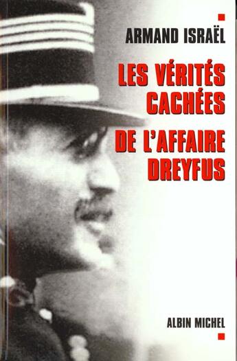 Couverture du livre « Les Verites Cachees De L'Affaire Dreyfus » de Armand Israel aux éditions Albin Michel