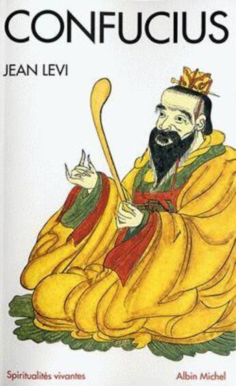 Couverture du livre « Confucius » de Jean Levi aux éditions Albin Michel