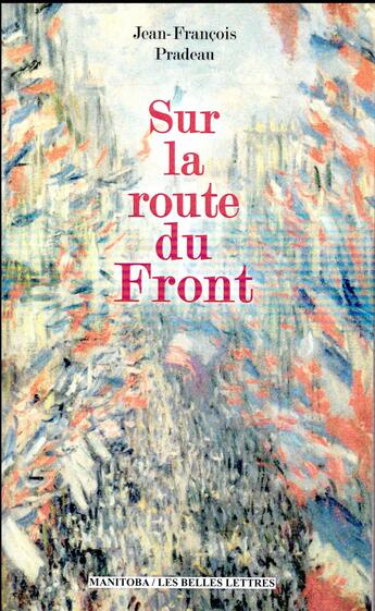 Couverture du livre « Sur la route du Front » de Jean-Francois Pradeau aux éditions Manitoba