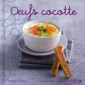 Couverture du livre « Oeufs cocotte » de Stephanie Bulteau aux éditions Solar