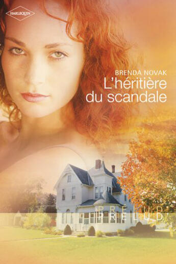 Couverture du livre « L'héritière du scandale » de Brenda Novak aux éditions Harlequin